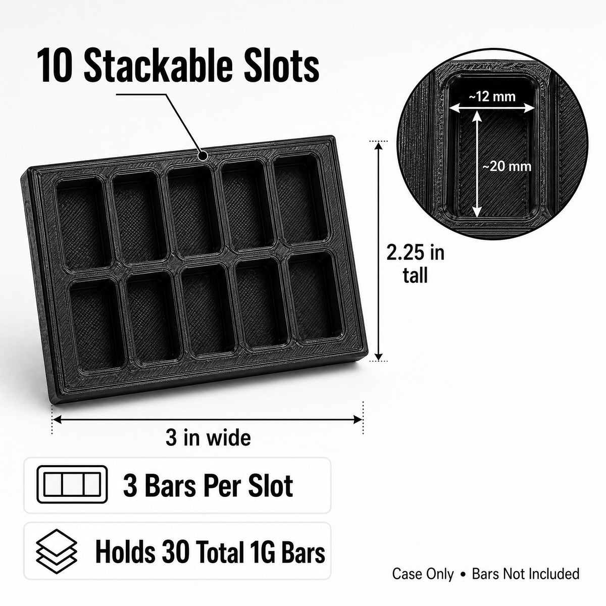 1 Gram Bar Storage Case with Slide Cover, 10-Slot 3D Printed Holder Tray, Holds up to 30 Scottsdale-Style Mini Bars, Compact Black Display Organizer, Case Only